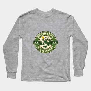 Never Stop For Adventure Outdoors Long Sleeve T-Shirt